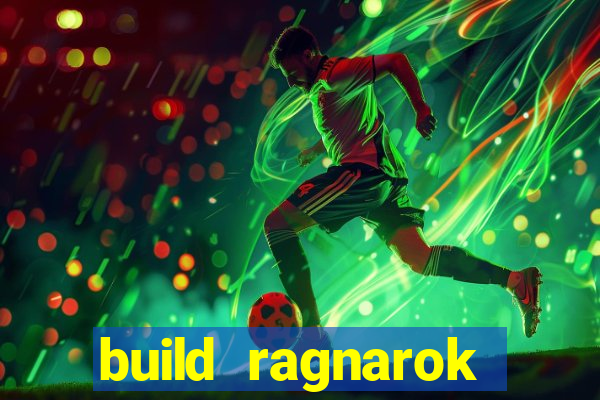 build ragnarok history reborn farm